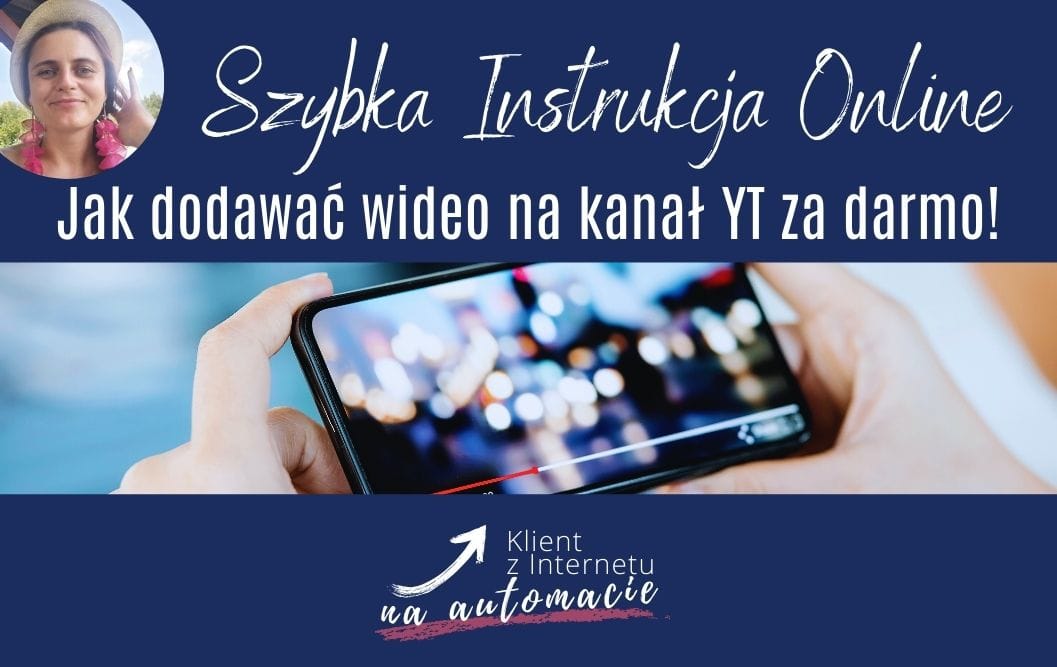 Jak dodawać wideo na kanał YT BEZPŁATNIE!