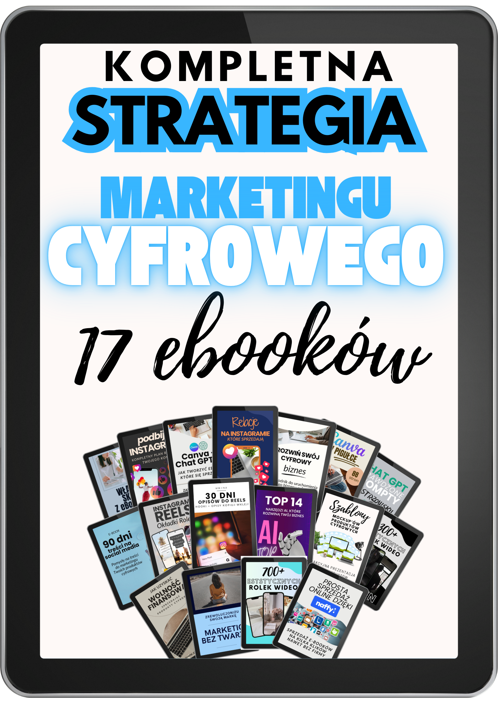 Kompleksowa Strategia Marketingu Cyfrowego - 17 produktów cyfrowych (eBooki i gotowce) z prawami do odsprzedaży PLR i MMR