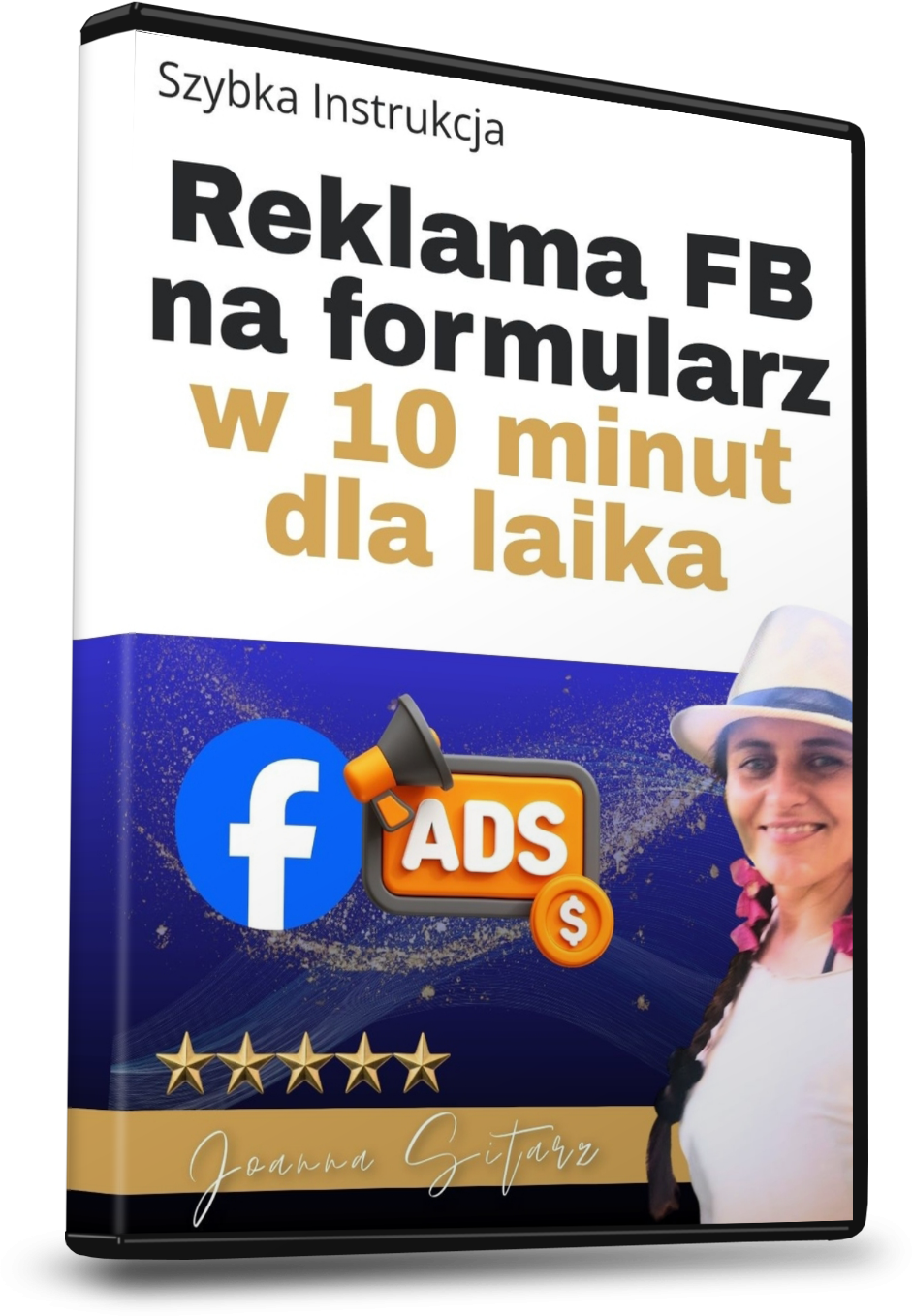 Błyskawiczna Instrukcja - 1h - Jak robić reklamę FB na formularz - Dla LAIKA